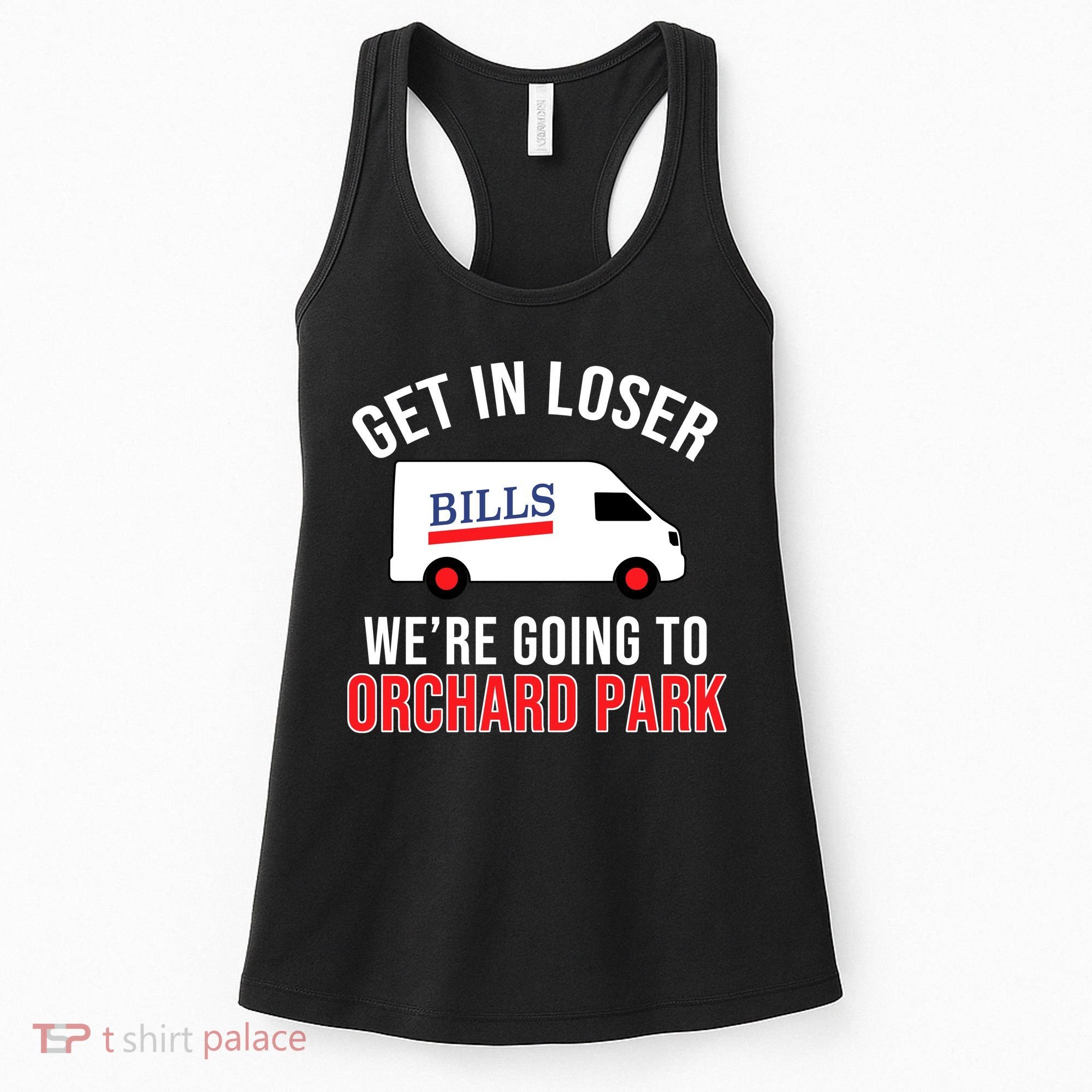 Get In Loser We're Going To Orchard Park Women's Tank Top