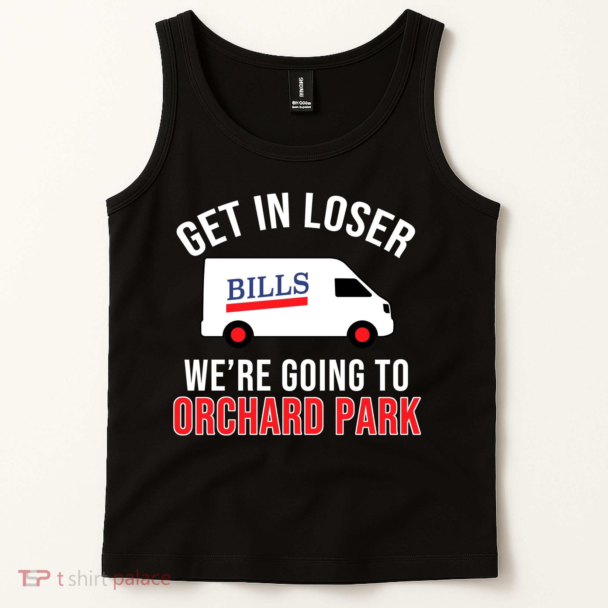 Get In Loser We're Going To Orchard Park Tank Top