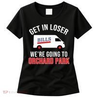 Get In Loser We're Going To Orchard Park Women's T-Shirt thumb 0