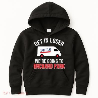 Get In Loser We're Going To Orchard Park Kids Hoodie