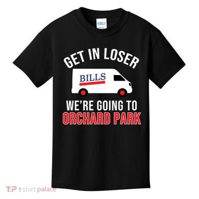 Get In Loser We're Going To Orchard Park Kids T-Shirt
