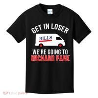Get In Loser We're Going To Orchard Park Kids T-Shirt thumb 0