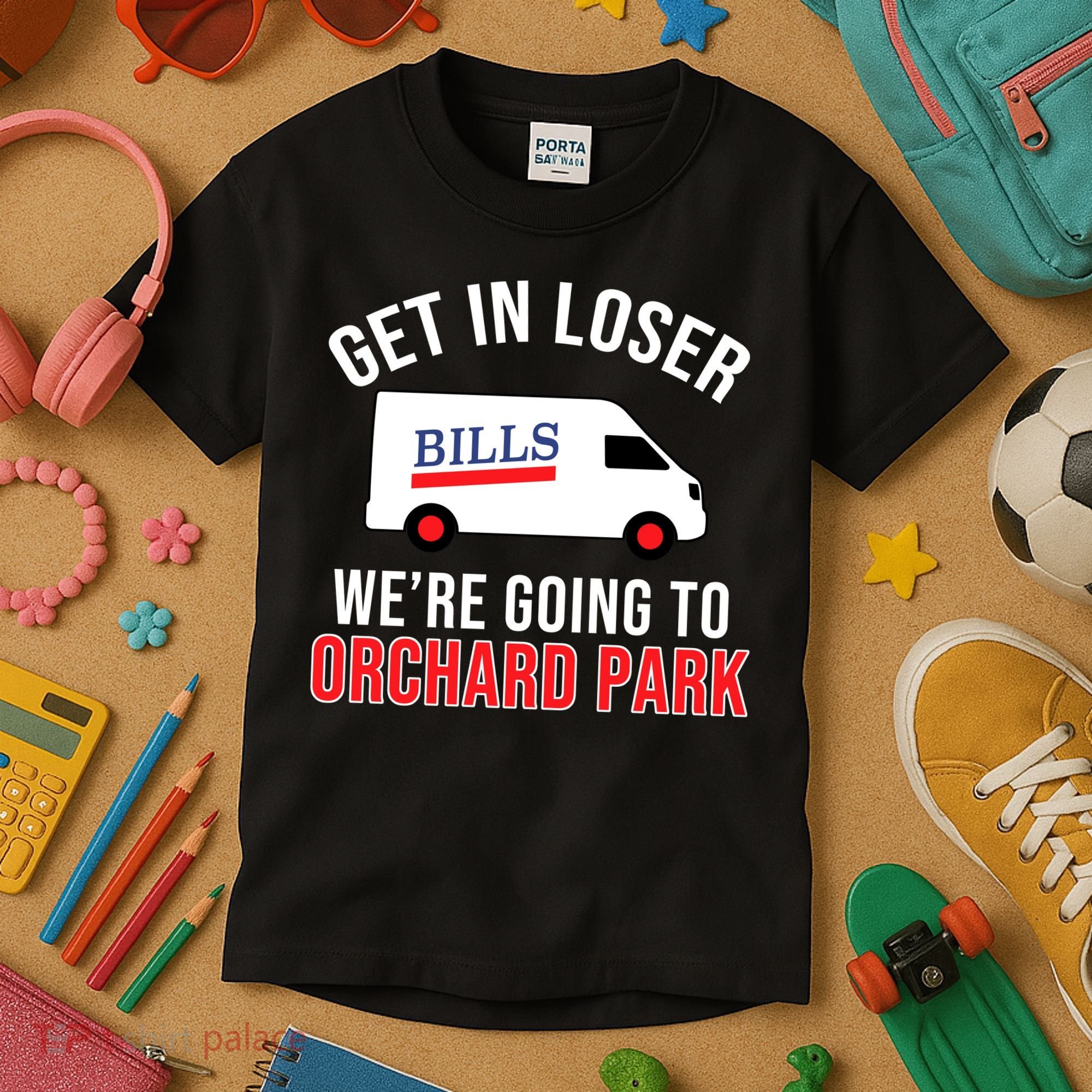 Get In Loser We're Going To Orchard Park Kids T-Shirt