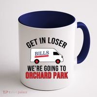 Get In Loser We're Going To Orchard Park Coffee Mug thumb 1