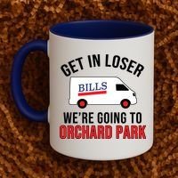 Get In Loser We're Going To Orchard Park Coffee Mug thumb 2