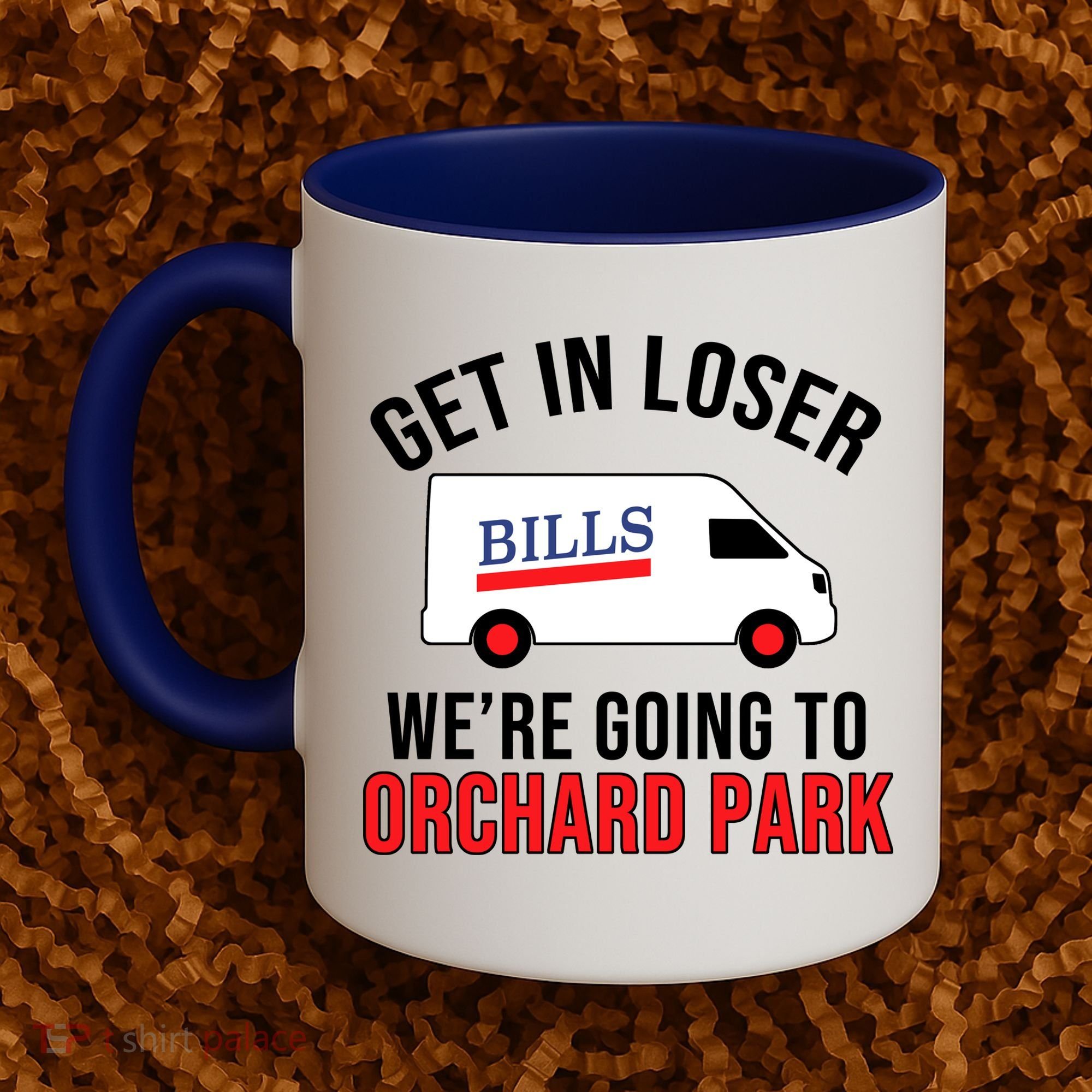 Get In Loser We're Going To Orchard Park Coffee Mug