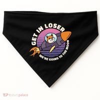 Get In Loser We're Going To The Moon USA-Made Doggie Bandana thumb 0