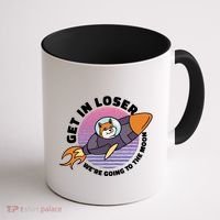 Get In Loser We're Going To The Moon Coffee Mug thumb 1