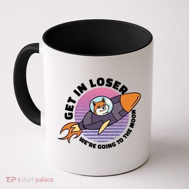 Get In Loser We're Going To The Moon Coffee Mug