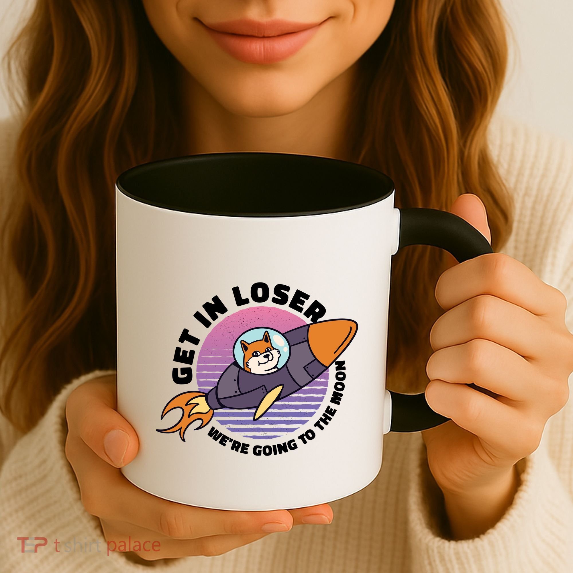 Get In Loser We're Going To The Moon Coffee Mug