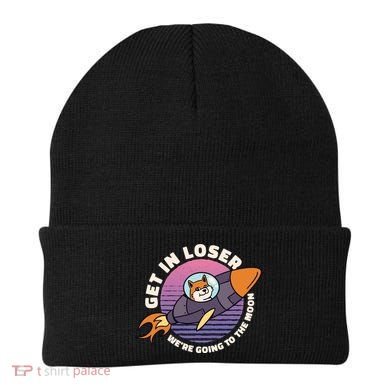 Get In Loser We're Going To The Moon Beanie