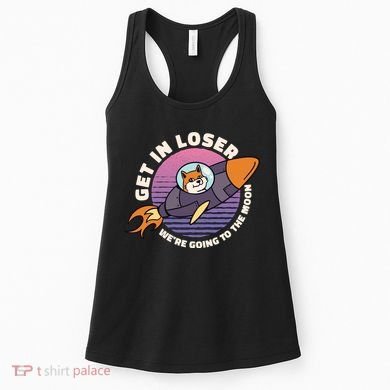 Get In Loser We're Going To The Moon Women's Tank Top