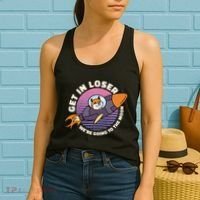 Get In Loser We're Going To The Moon Women's Tank Top thumb 2
