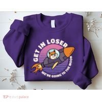 Get In Loser We're Going To The Moon Sweatshirt thumb 2