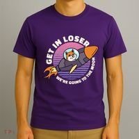 Get In Loser We're Going To The Moon T-Shirt thumb 3