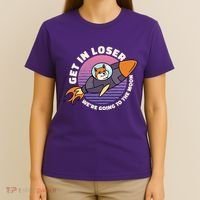 Get In Loser We're Going To The Moon T-Shirt thumb 4