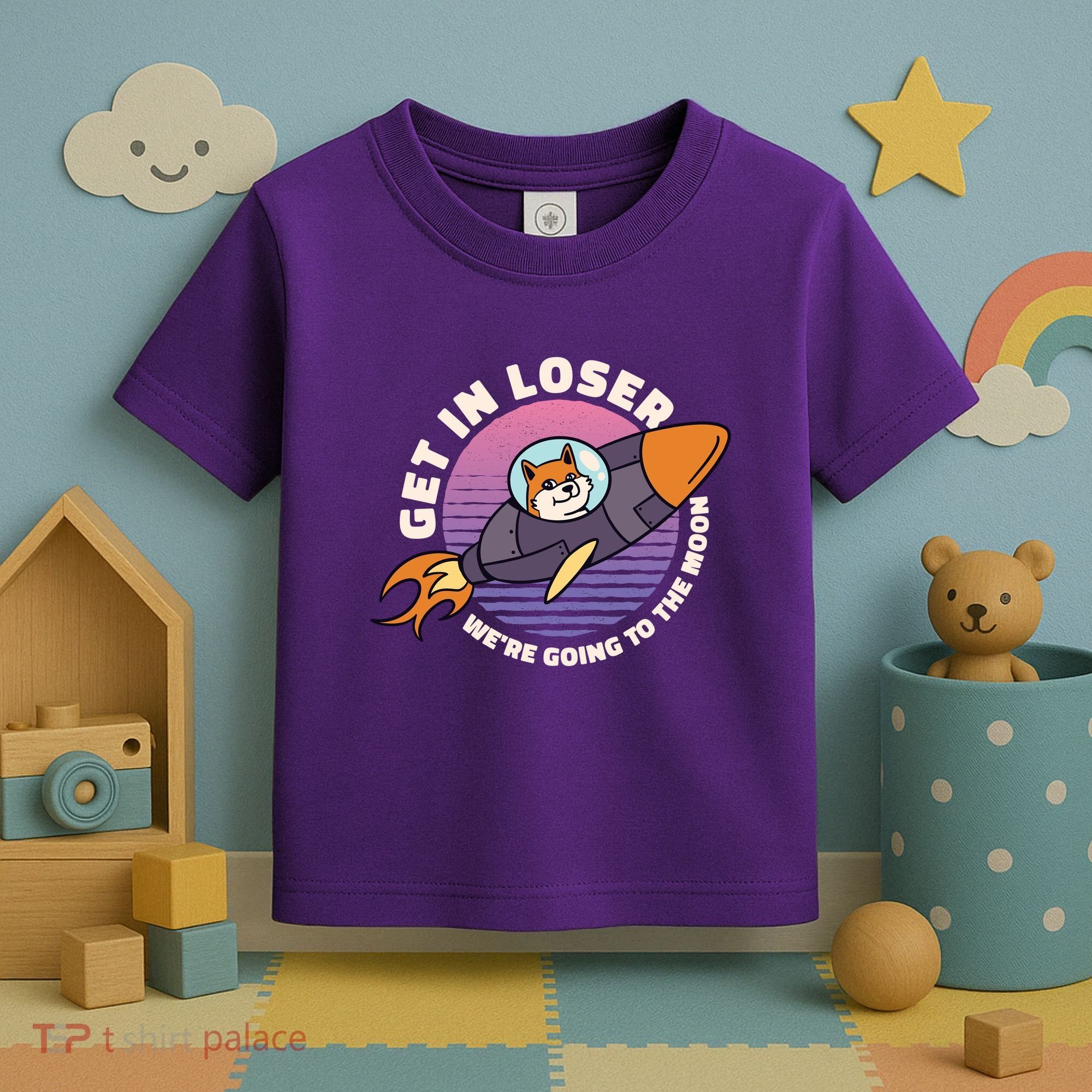Get In Loser We're Going To The Moon Toddler T-Shirt