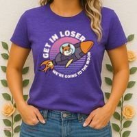 Get In Loser We're Going To The Moon Women's T-Shirt thumb 2