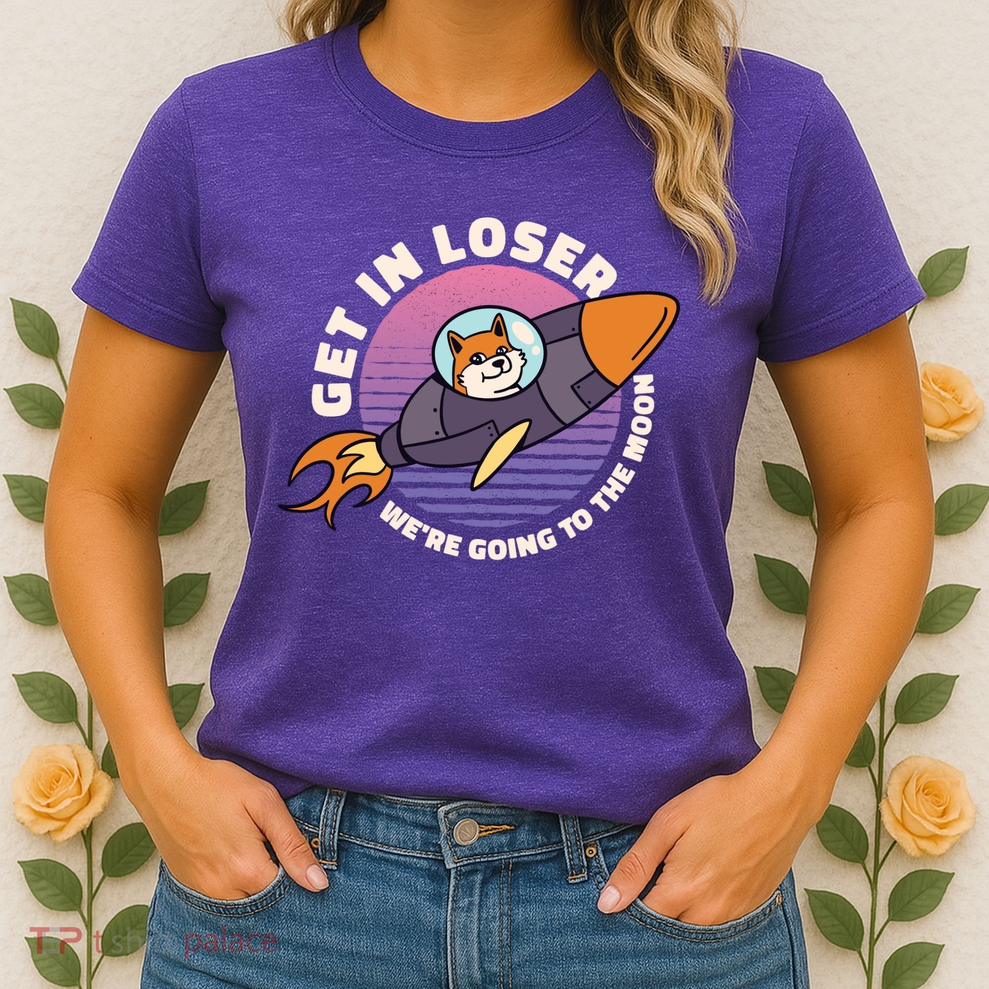 Get In Loser We're Going To The Moon Women's T-Shirt