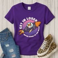 Get In Loser We're Going To The Moon Women's T-Shirt thumb 3