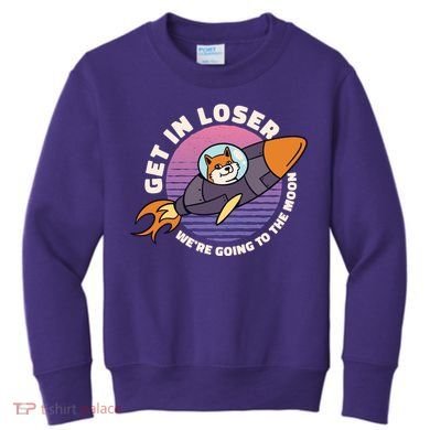 Get In Loser We're Going To The Moon Kids Sweatshirt