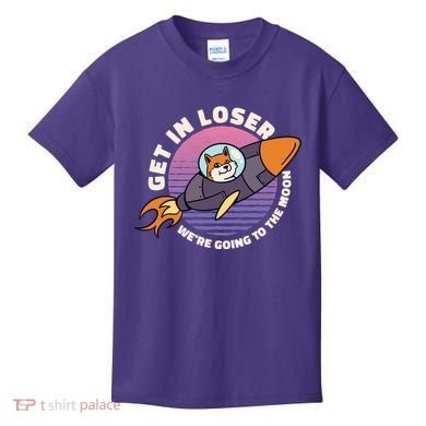 Get In Loser We're Going To The Moon Kids T-Shirt