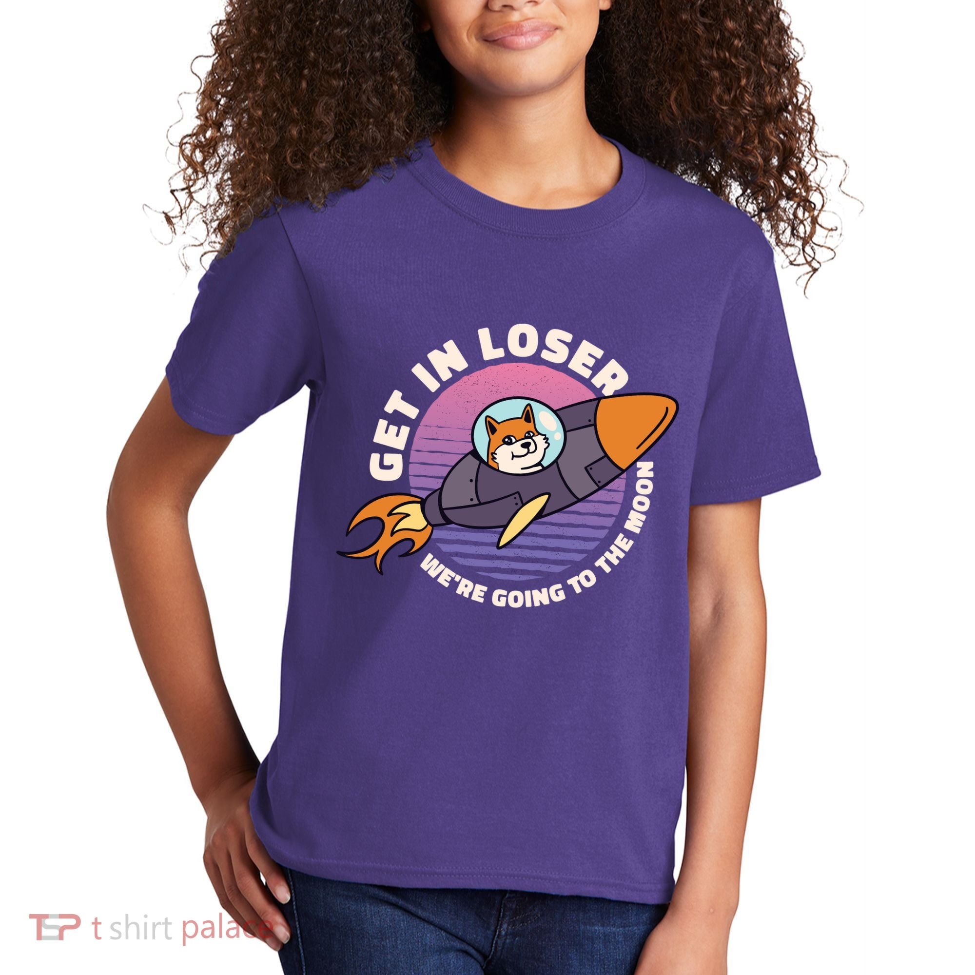 Get In Loser We're Going To The Moon Kids T-Shirt
