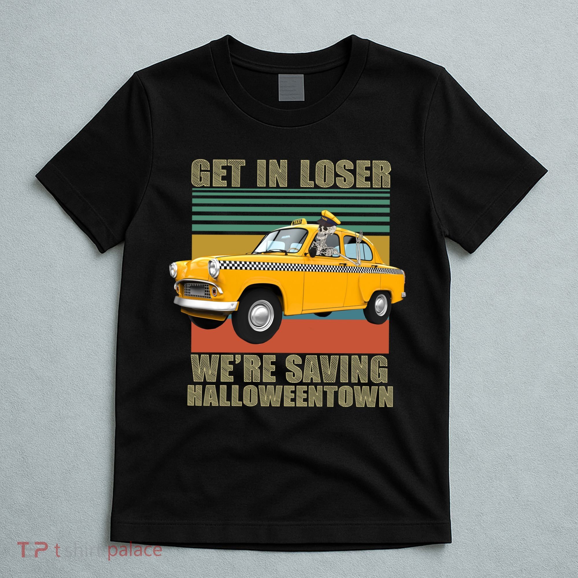 Get In Losers We're Saving Halloween Town T-Shirt