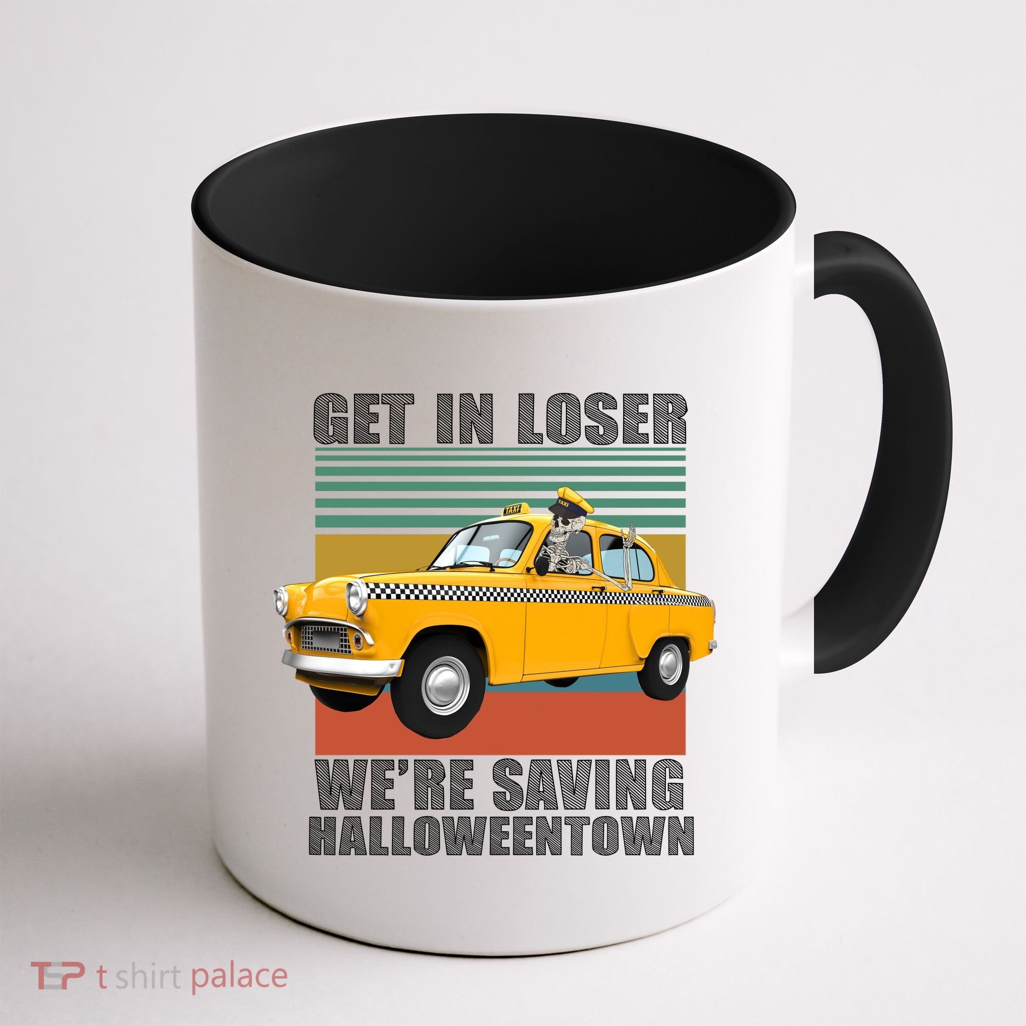 Get In Losers We're Saving Halloween Town Coffee Mug