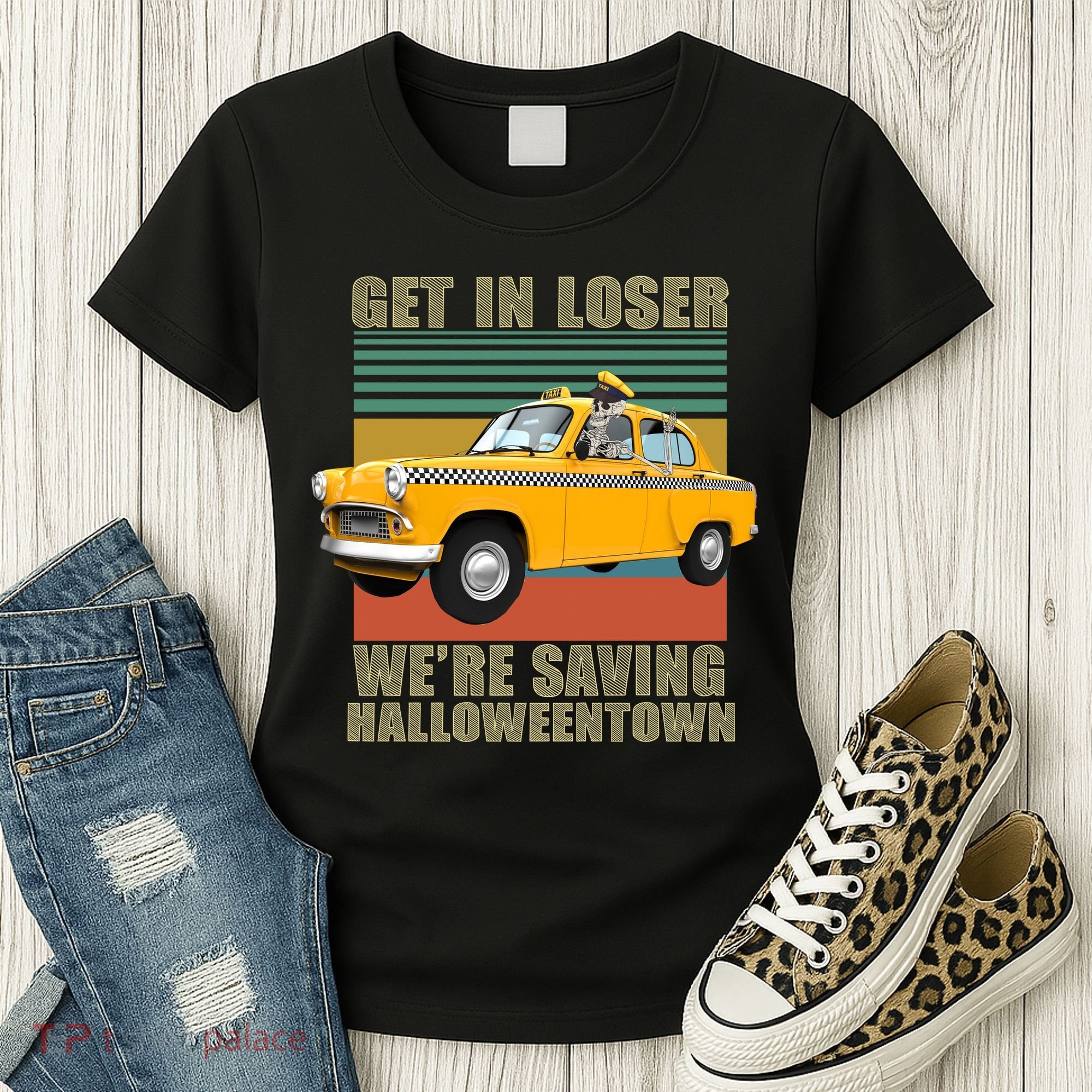 Get In Losers We're Saving Halloween Town Women's T-Shirt