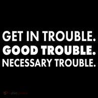 Get In Trouble Good Trouble Necessary Trouble Women's Tank Top thumb 5