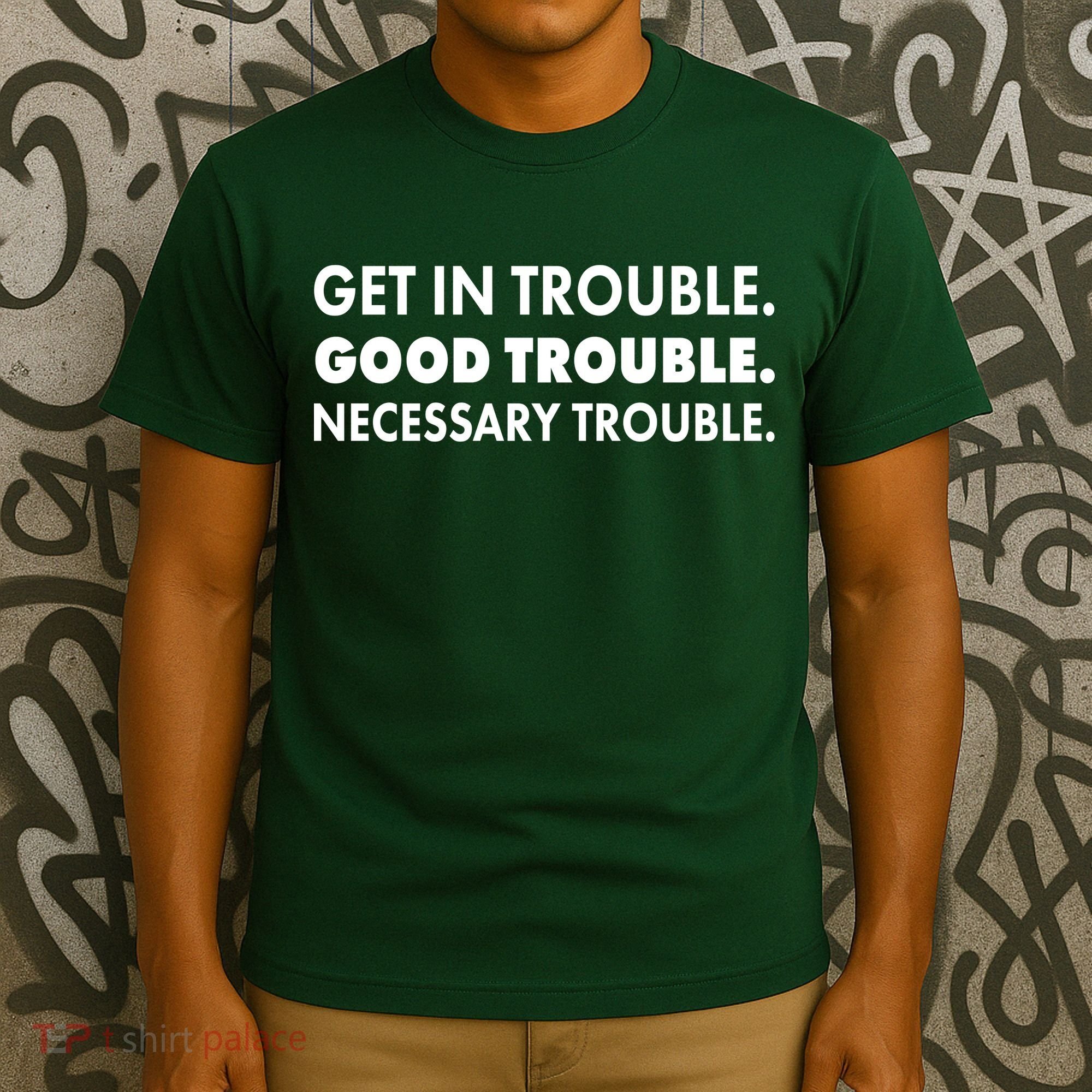 Get In Trouble Good Trouble Necessary Trouble T-Shirt