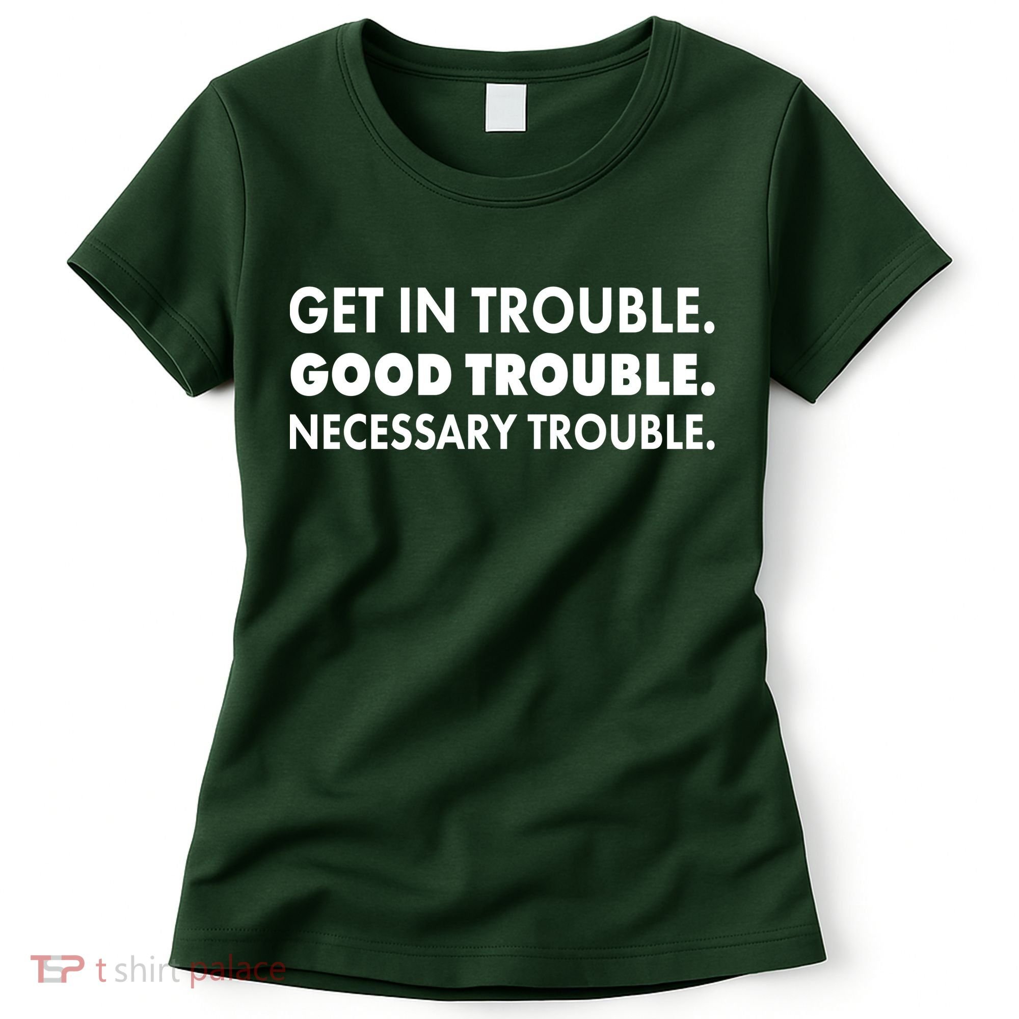 Get In Trouble Good Trouble Necessary Trouble Women's T-Shirt