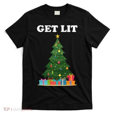 Get Lit Funny Christmas T-Shirt