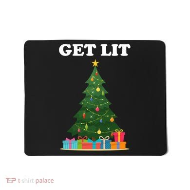 Get Lit Funny Christmas Mousepad