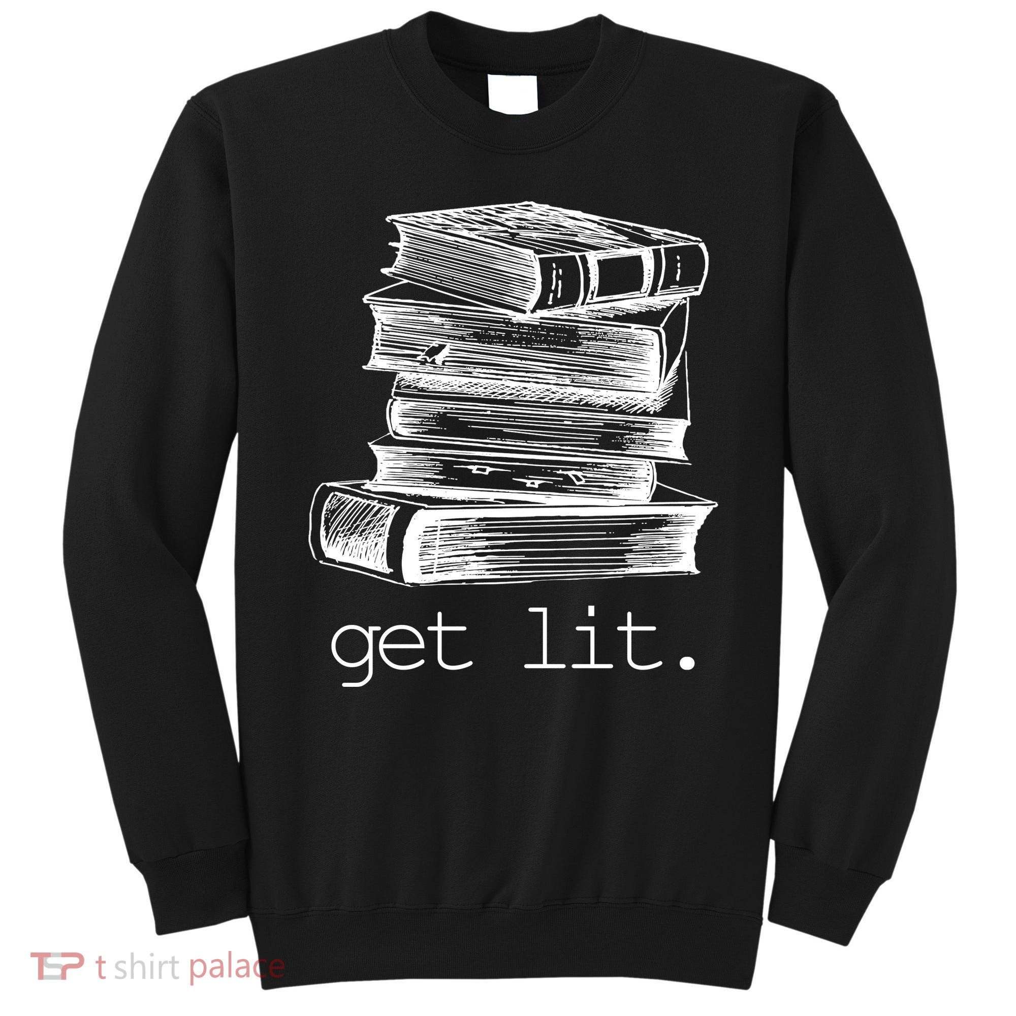 Get Lit Read Books Sweatshirt