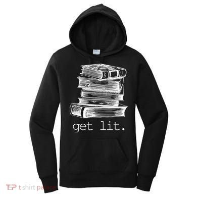Get Lit Read Books Women's Hoodie