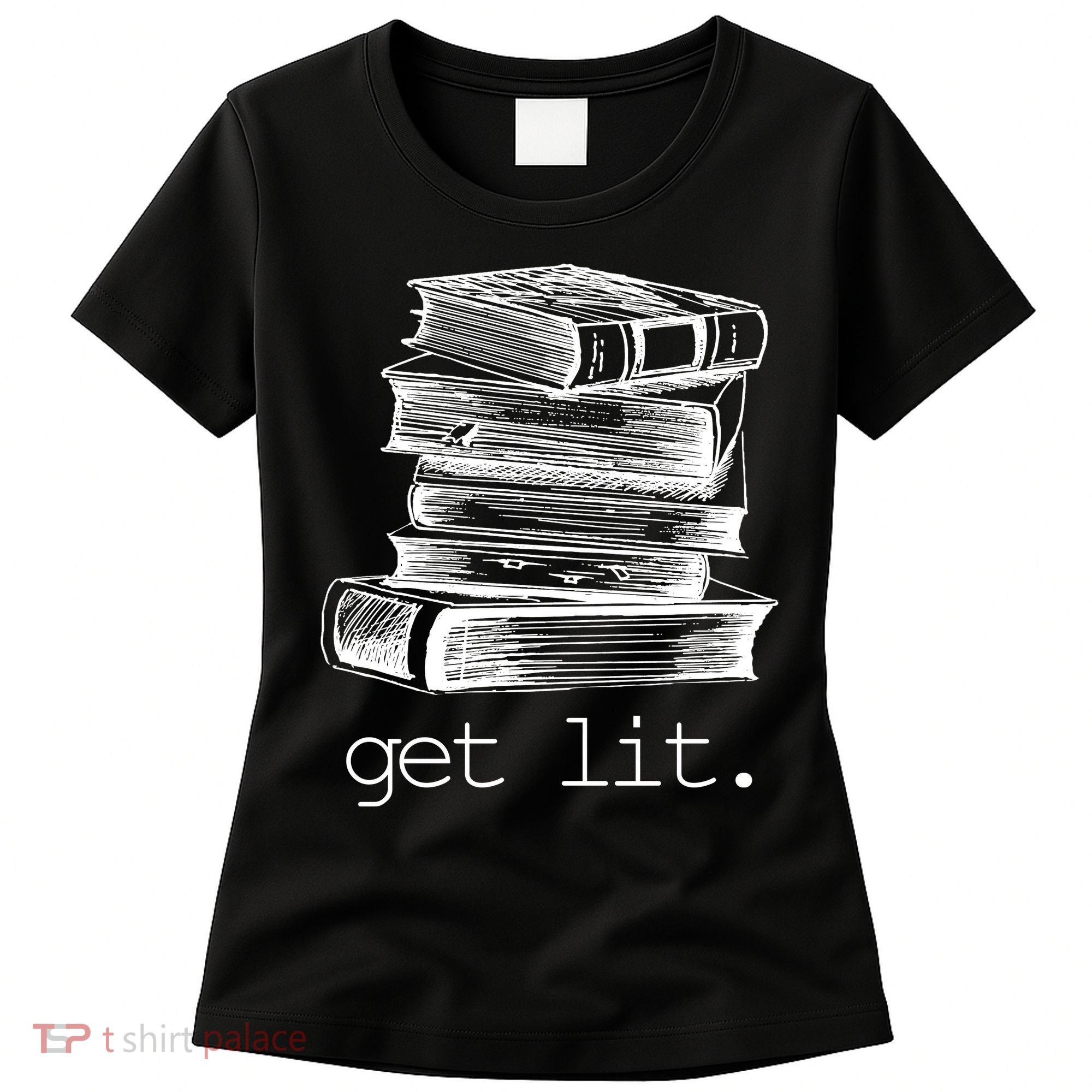 Get Lit Read Books Women's T-Shirt