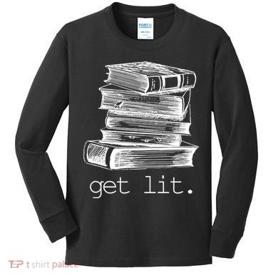 Get Lit Read Books Kids Long Sleeve Shirt