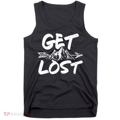 Get Lost Nature Wilderness Lover Tank Top