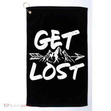 Get Lost Nature Wilderness Lover Golf Towel