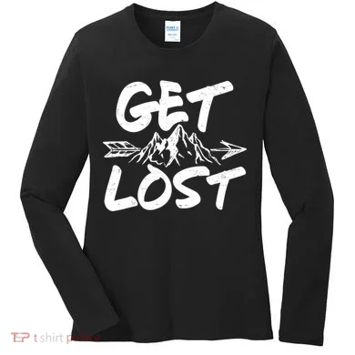 Get Lost Nature Wilderness Lover Women's Long Sleeve Shirt