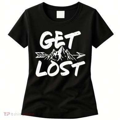 Get Lost Nature Wilderness Lover Women's T-Shirt
