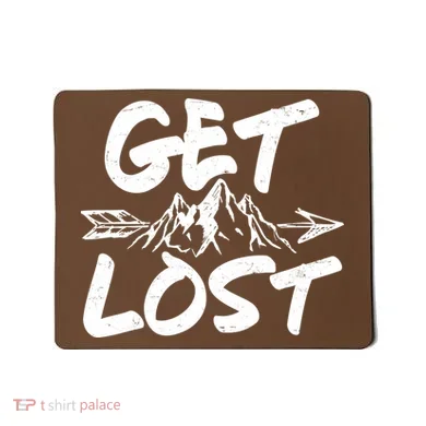 Get Lost Nature Wilderness Lover Mousepad