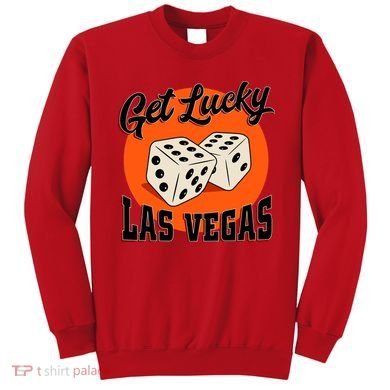 Get Lucky Las Vegas Sweatshirt