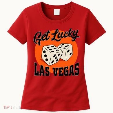 Get Lucky Las Vegas Women's T-Shirt