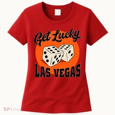 Get Lucky Las Vegas Women's T-Shirt