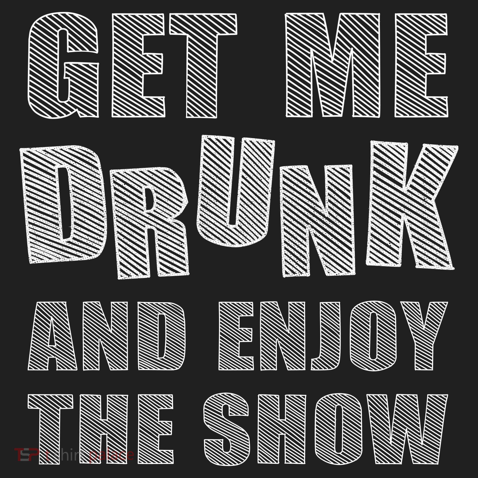 Get Me Drunk And Enjoy The Show Golf Towel