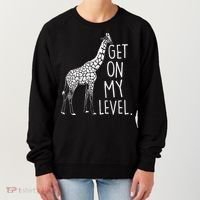 Get On My Level Giraffe Women's Sweatshirt thumb 0
