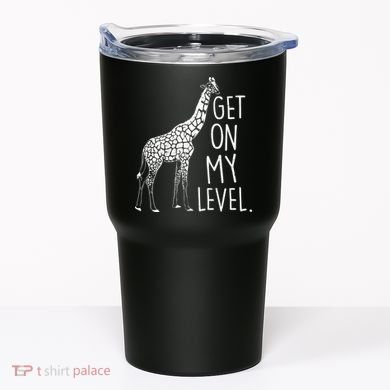 Get On My Level Giraffe Tumbler